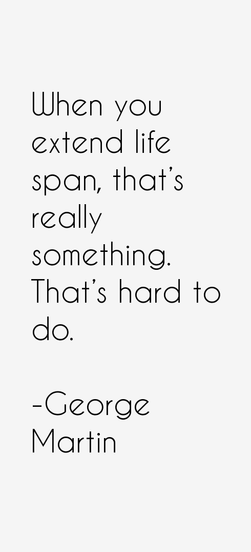 George Martin Quotes
