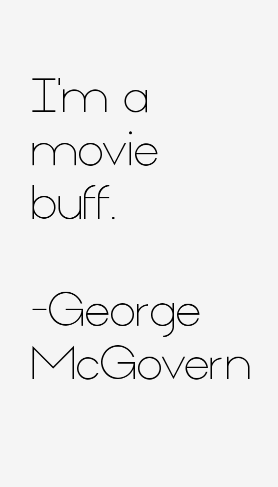 George McGovern Quotes