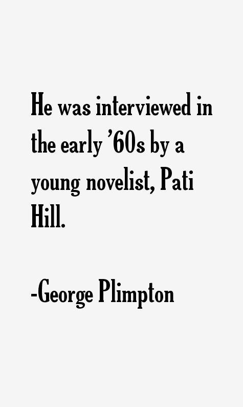 George Plimpton Quotes