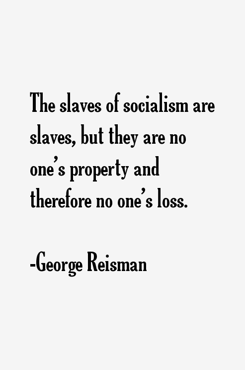 George Reisman Quotes