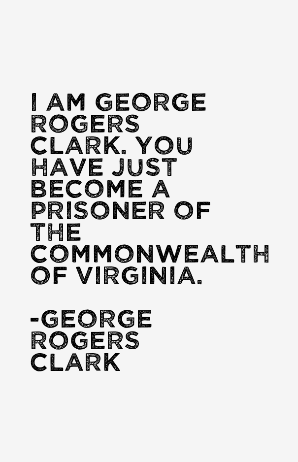 George Rogers Clark Quotes