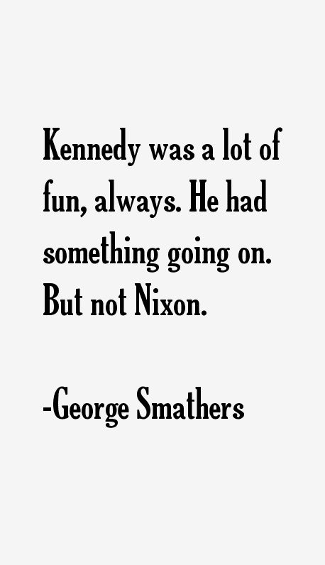 George Smathers Quotes
