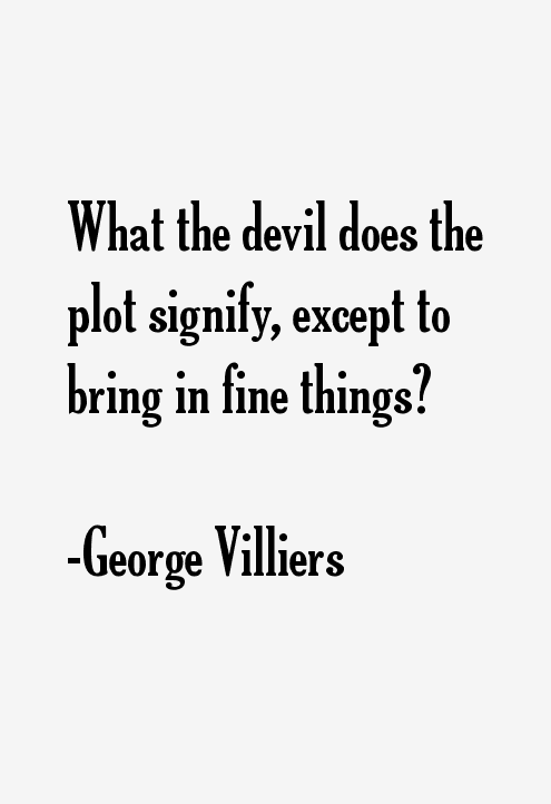 George Villiers Quotes