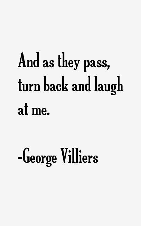 George Villiers Quotes
