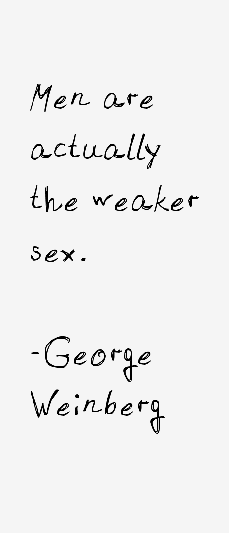 George Weinberg Quotes