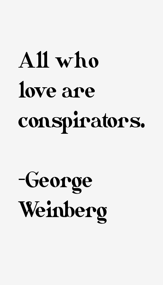 George Weinberg Quotes