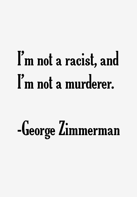 George Zimmerman Quotes