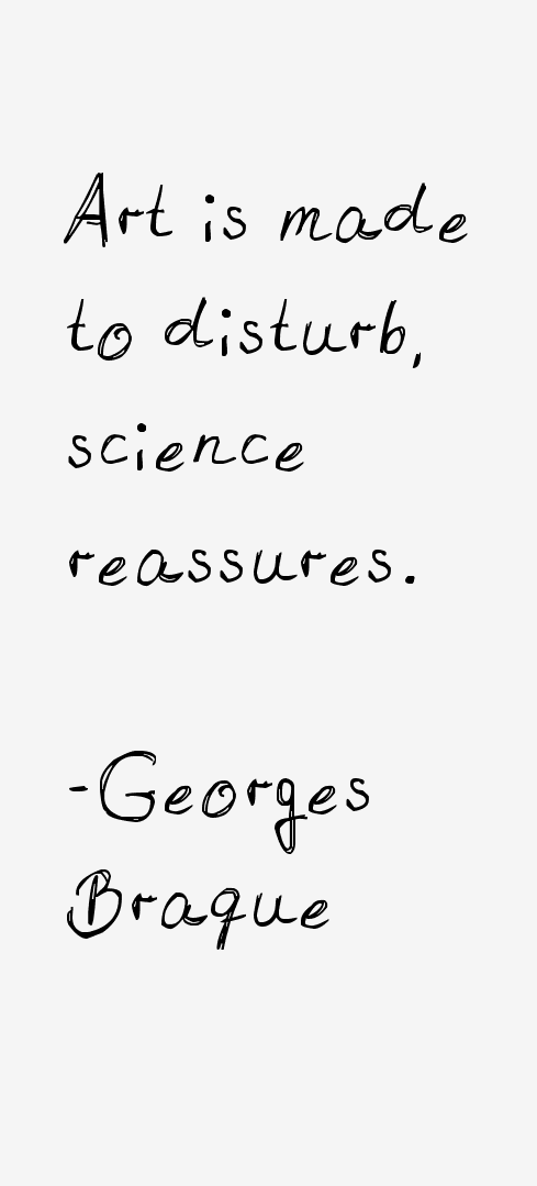 Georges Braque Quotes