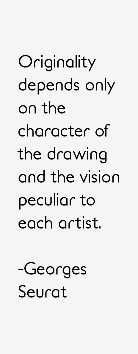 Georges Seurat Quotes