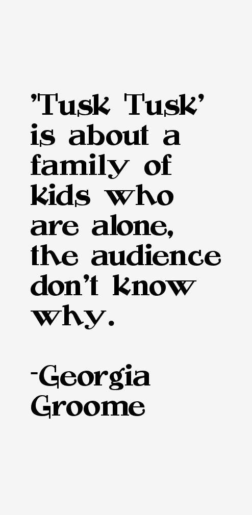 Georgia Groome Quotes