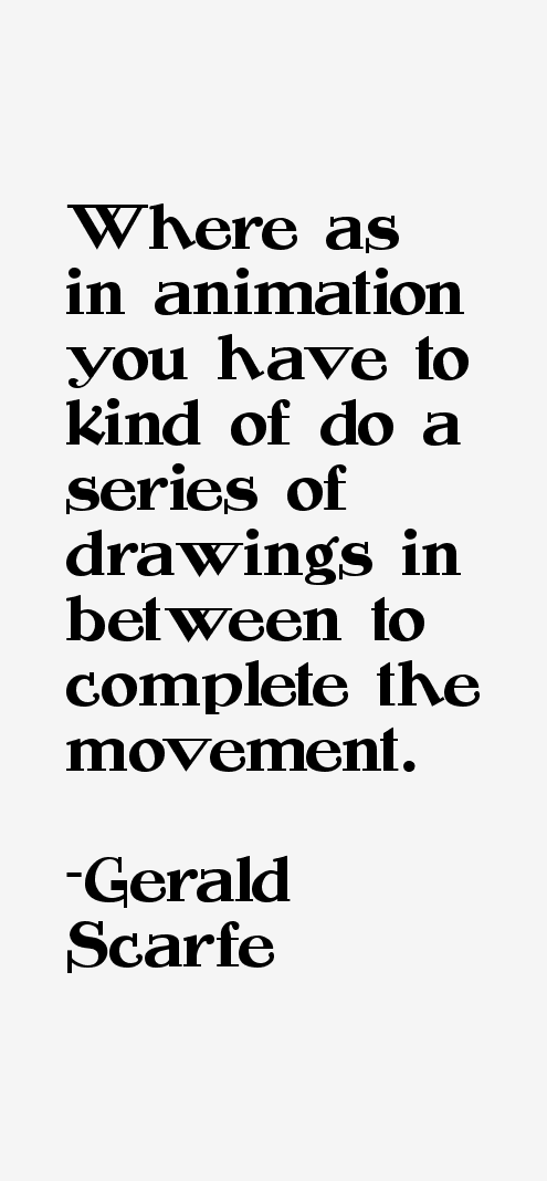 Gerald Scarfe Quotes