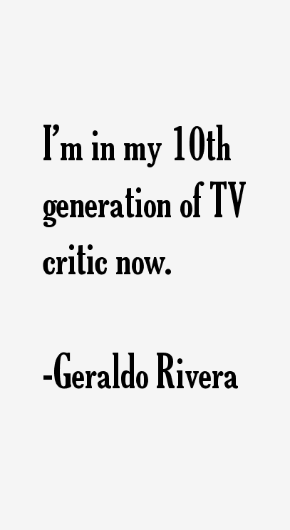 Geraldo Rivera Quotes