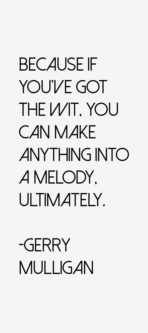 Gerry Mulligan Quotes