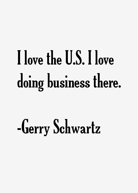 Gerry Schwartz Quotes