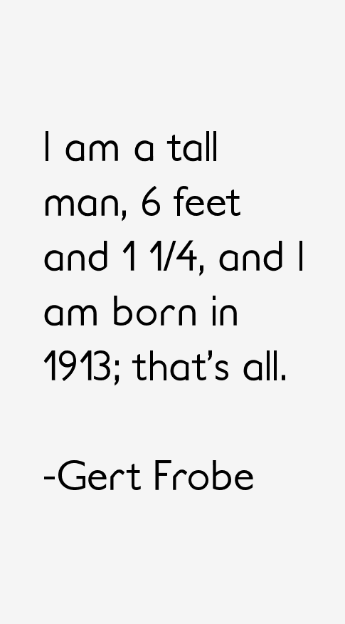 Gert Frobe Quotes