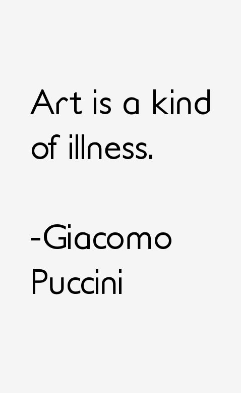 Giacomo Puccini Quotes