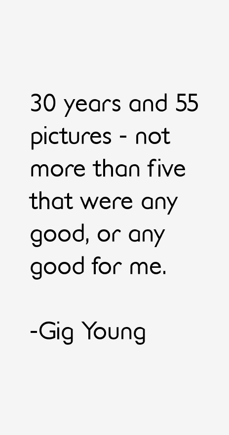 Gig Young Quotes