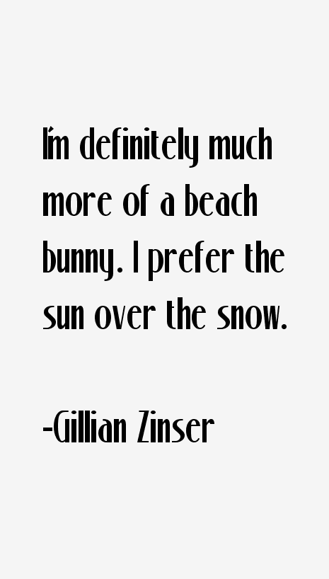 Gillian Zinser Quotes
