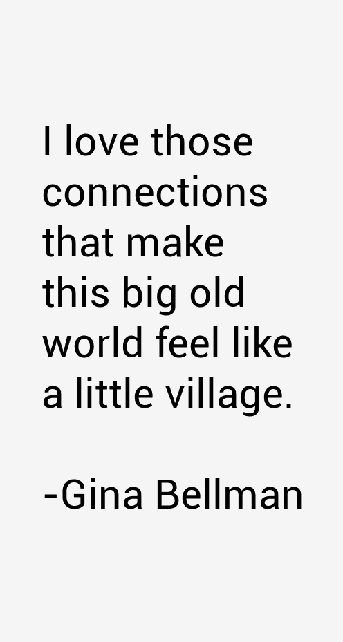 Gina Bellman Quotes