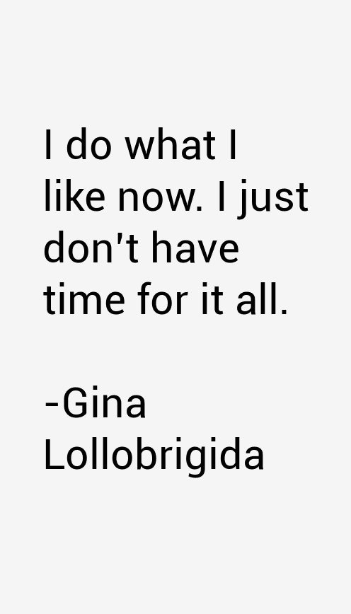 Gina Lollobrigida Quotes