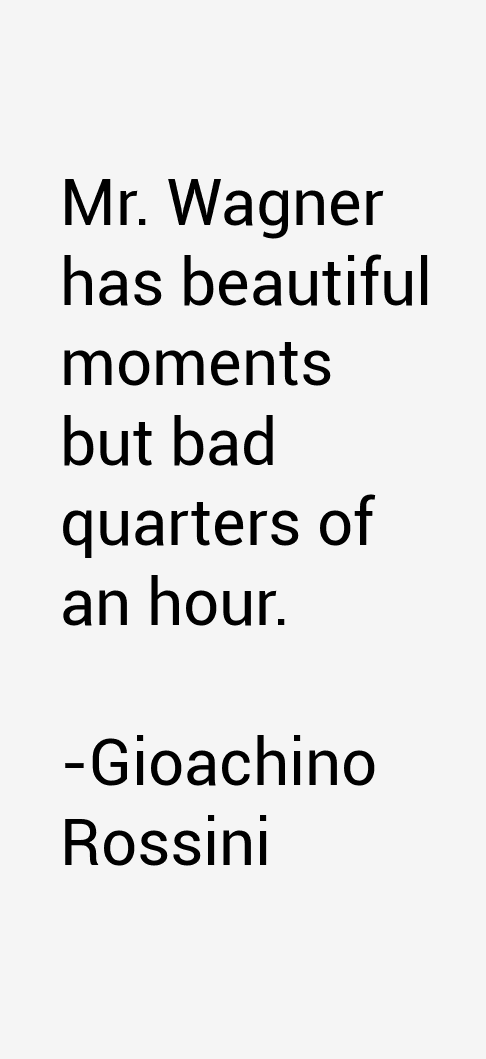 Gioachino Rossini Quotes