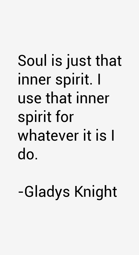 Gladys Knight Quotes