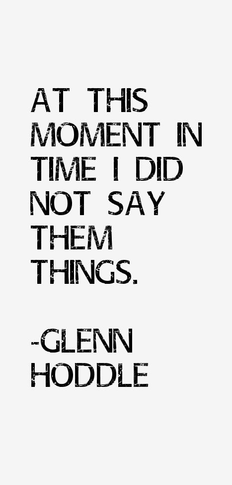 Glenn Hoddle Quotes