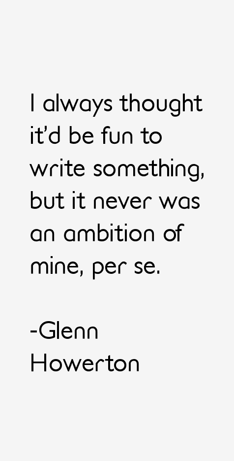 Glenn Howerton Quotes