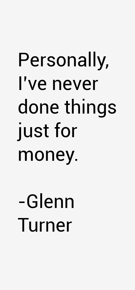 Glenn Turner Quotes