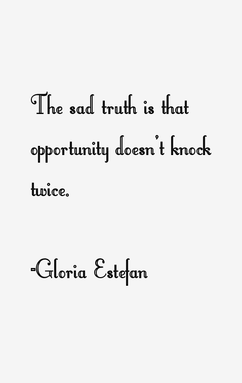 Gloria Estefan Quotes