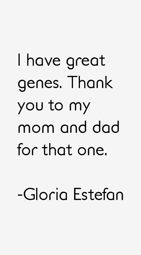 Gloria Estefan Quotes