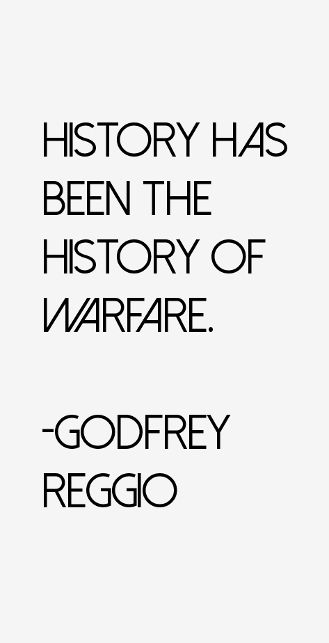 Godfrey Reggio Quotes
