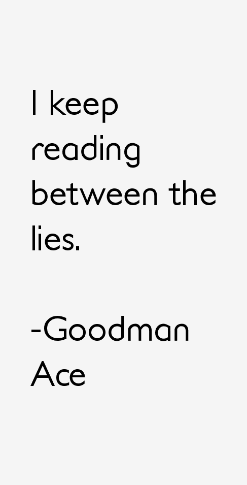 Goodman Ace Quotes