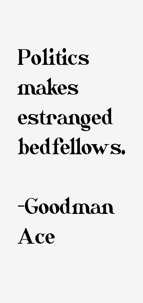 Goodman Ace Quotes