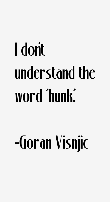 Goran Visnjic Quotes