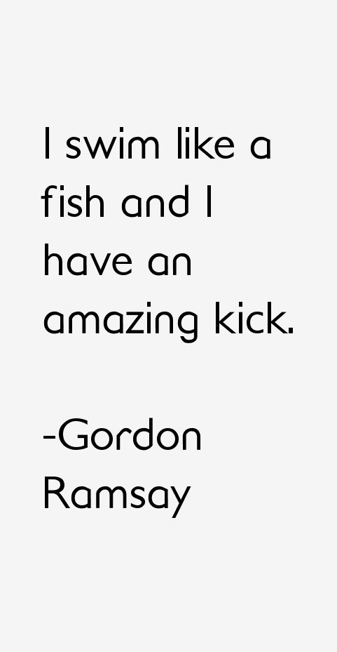 Gordon Ramsay Quotes