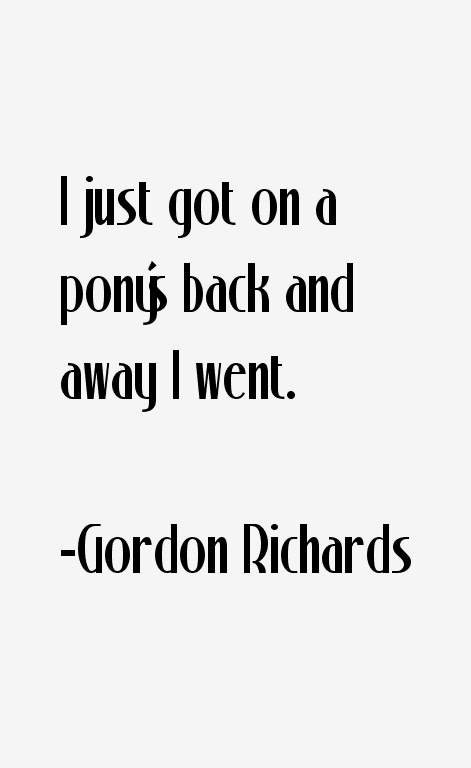 Gordon Richards Quotes