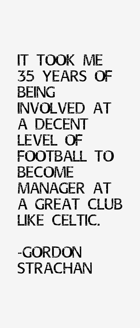 Gordon Strachan Quotes