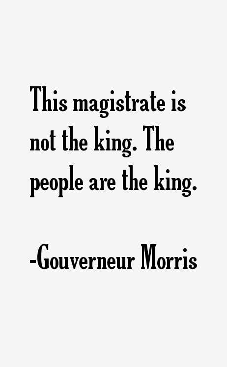Gouverneur Morris Quotes