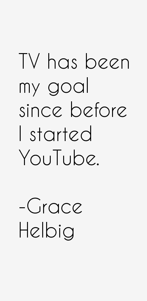 Grace Helbig Quotes
