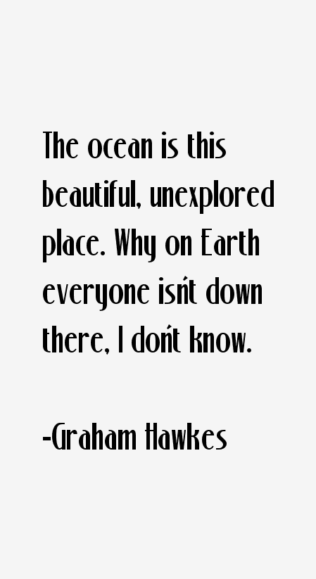 Graham Hawkes Quotes