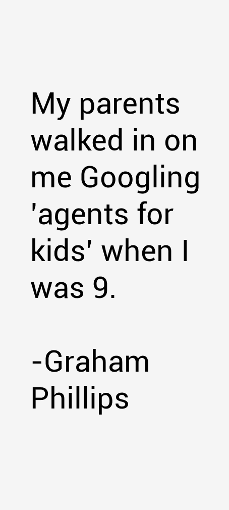 Graham Phillips Quotes