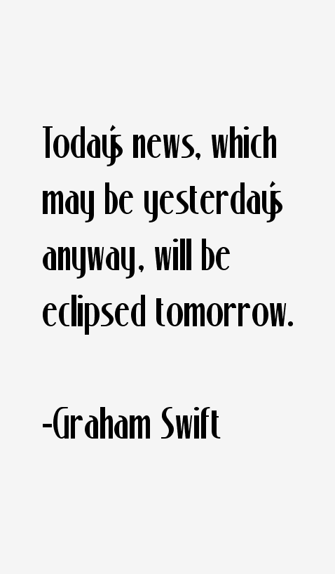 Graham Swift Quotes