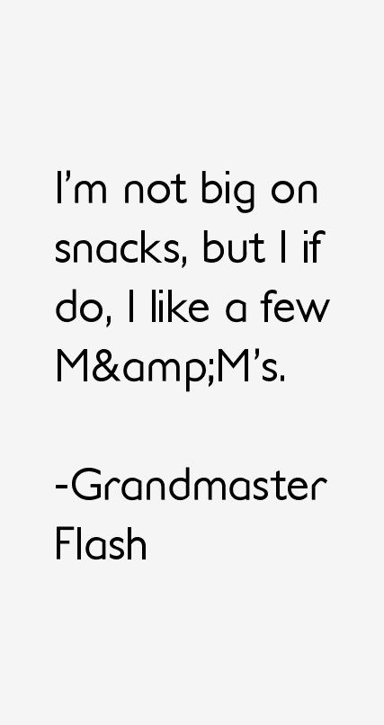Grandmaster Flash Quotes