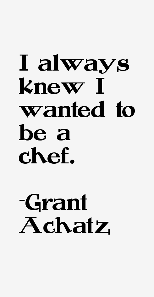 Grant Achatz Quotes