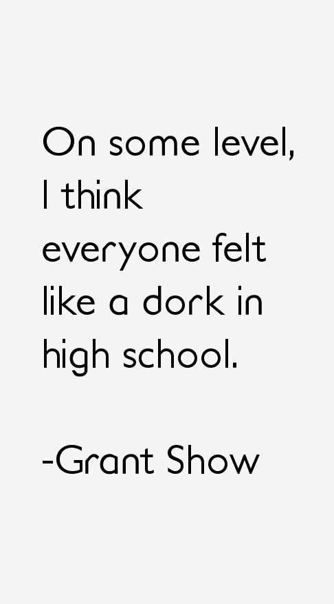 Grant Show Quotes