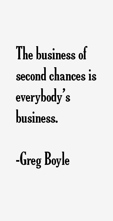 Greg Boyle Quotes