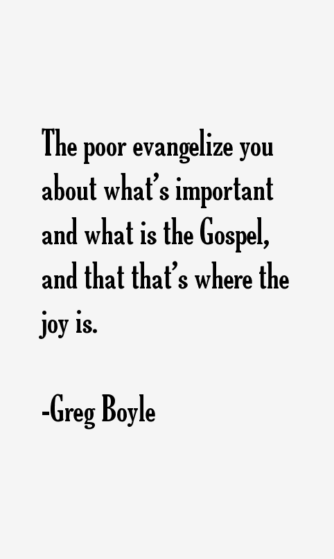 Greg Boyle Quotes