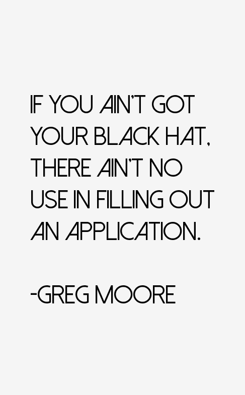Greg Moore Quotes