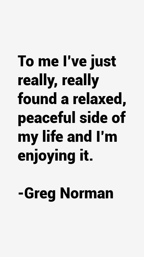 Greg Norman Quotes